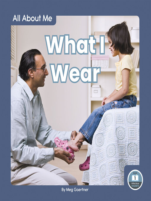 Title details for What I Wear by Meg Gaertner - Wait list